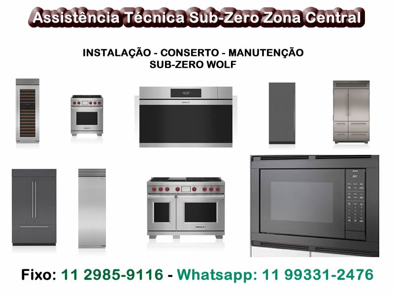 Assistência Técnica Sub-Zero Zona Central